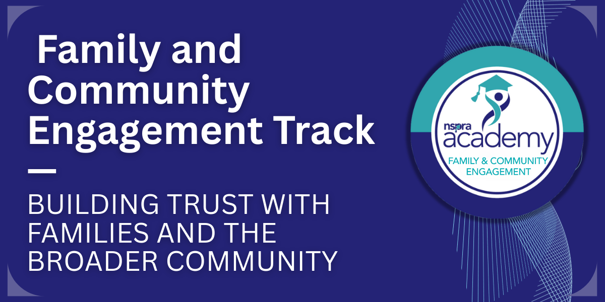 Family and Community Engagement Track: NSPRA Academy